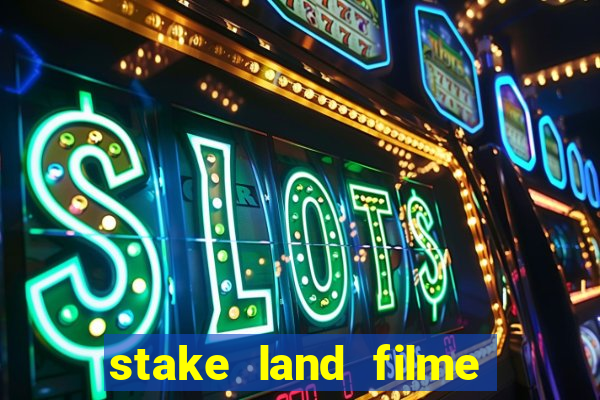 stake land filme completo dublado